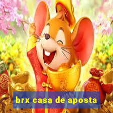 brx casa de aposta